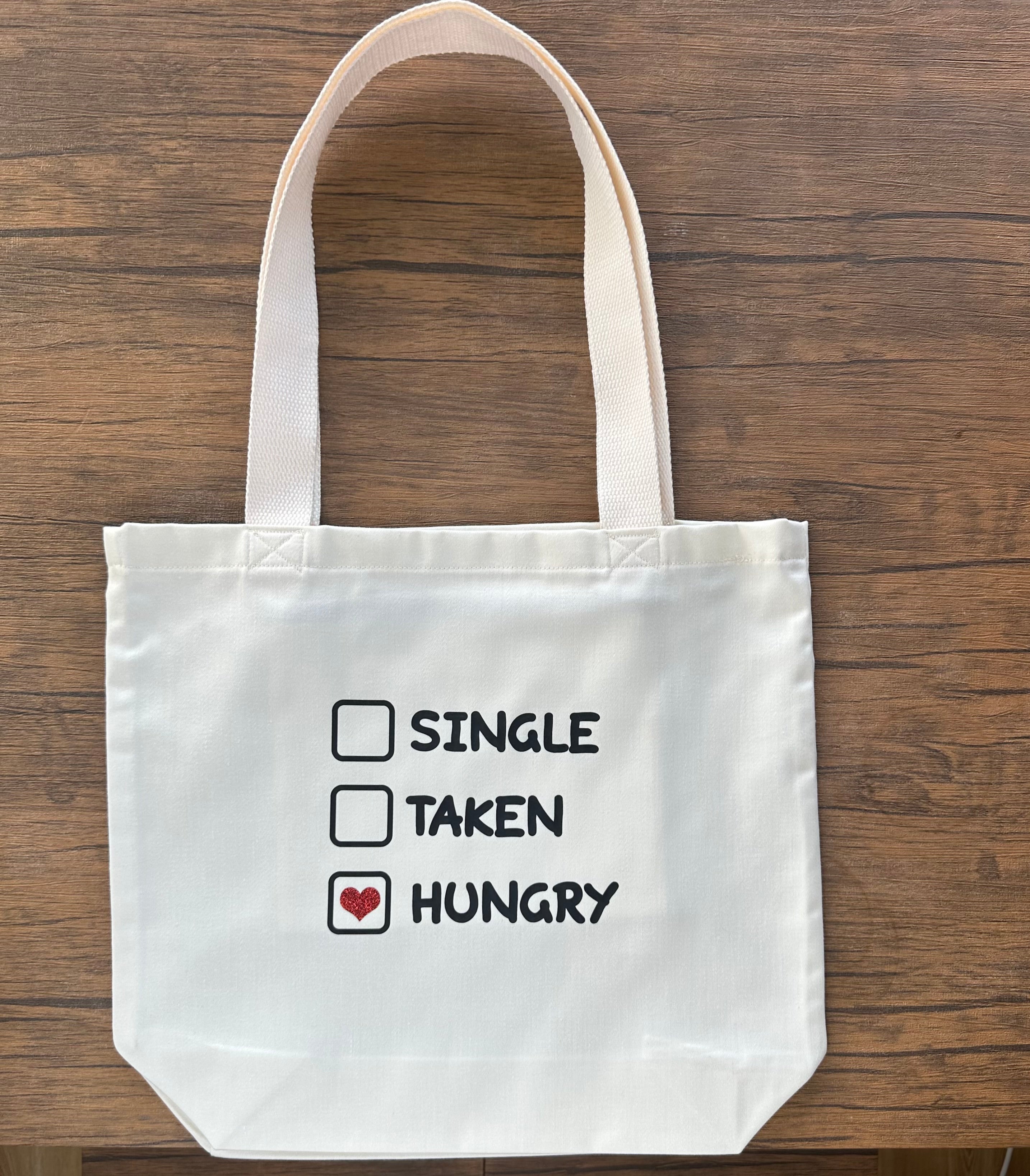 Funny Tote Bag – Single Taken Hungry Design with Inner Pocket